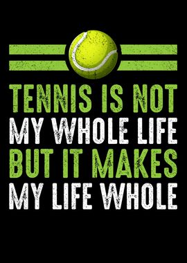 Tennis isnt My Whole Life