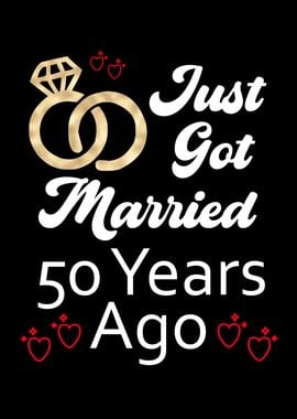 Just Got Married 50 Years