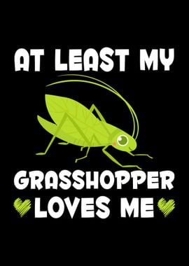 My Grasshopper Loves Me