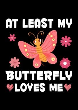 My Butterfly Loves Me