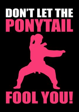 Dont Let The Ponytail