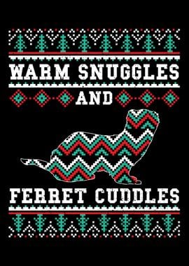 Warm Snuggles And Ferret C