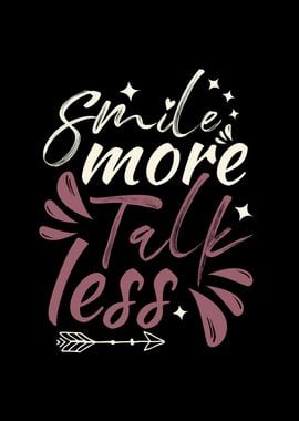 Smile More Talk Less