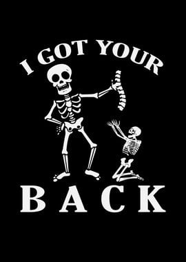 Skeleton got your back