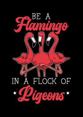 Be A Flamingo