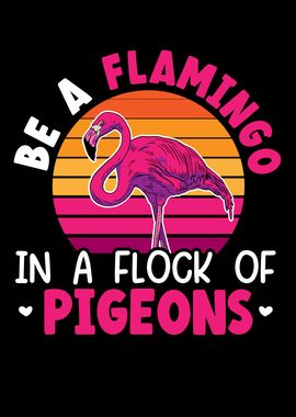 Be A Flamingo