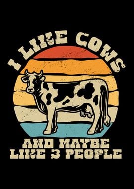 I Like Cows And Maybe Like