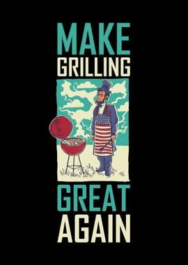 Make Grilling Great Again