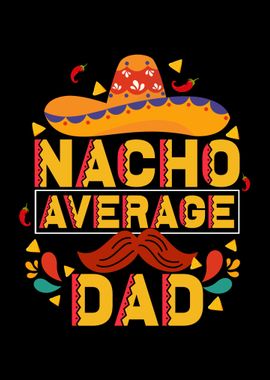 Mexican Dad Nacho