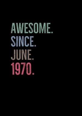 Awesome Since June 1970