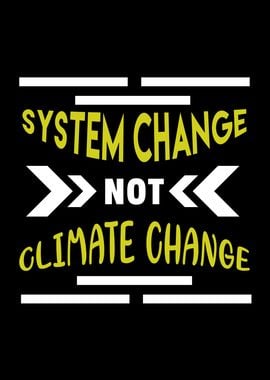 System Change not Climate