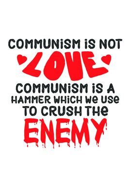 Communism is not Love