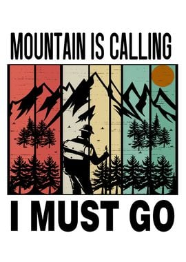 Mountain Is Calling I Must