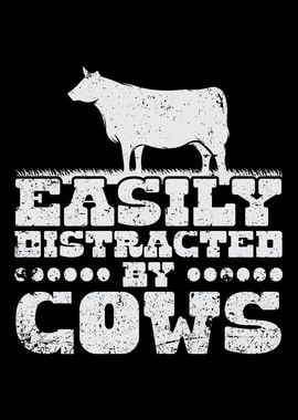 Easy Distracted By Cows