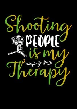 Shooting people is my ther