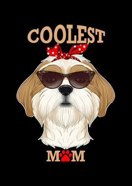 Coolest Dog Mom I Shih Tzu