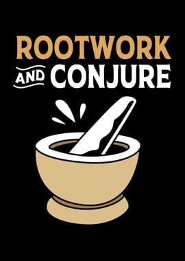 Rootwork And Conjure