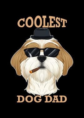 Coolest Dog Dad I Shih Tzu