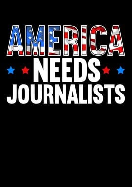 America Needs Journalist