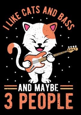 I Like Cats And Bass And M