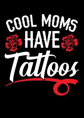 Cool Moms Have Tattoos