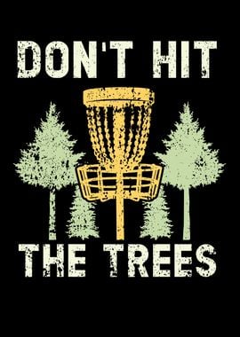 Dont Hit The Trees