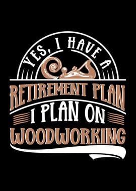 Woodworking Retirement