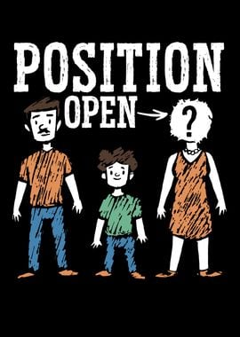 Position Open Single Dad