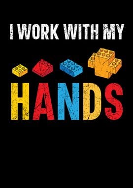 I Work With My Hands