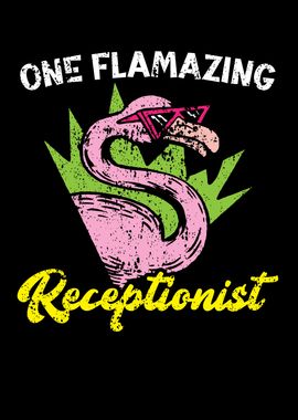 One Flamazing Receptionist