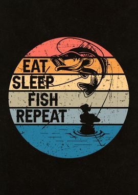 Eat Sleep Fish Repeat