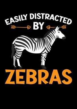 Easily Distracted By Zebra