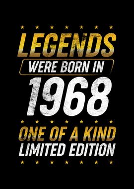 Legends were born in 1968