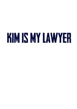 Kim Is My Lawyer