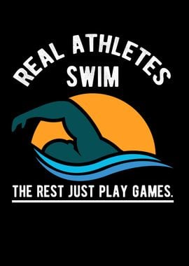 Real Athletes Swim The