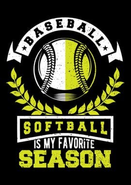 Baseball Softball Is My Fa