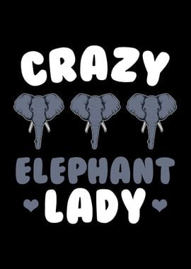 Crazy Elephant Lady