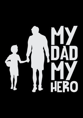 Fathers Day My Dad My Hero