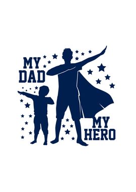 Fathers Day My Dad My Hero