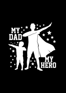 Fathers Day My Dad My Hero