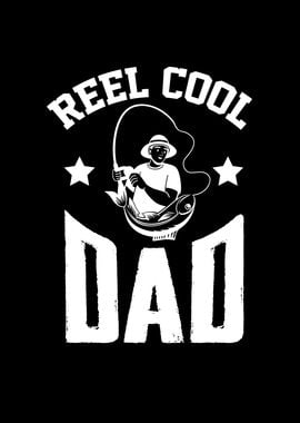 Fathers Reel Cool Dad