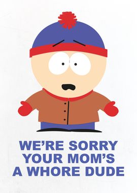 We Are Sorry Your Mom Is