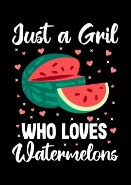 Girl Who Loves Watermelons