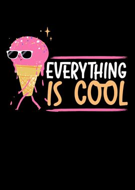 Everything Is Cool