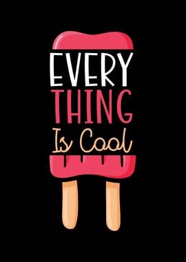 Everything Is Cool