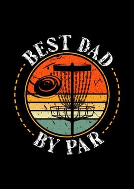 Best Dad By Par Disc Golf