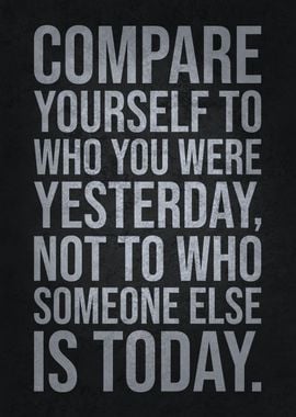 Compare Yourself Yesterday