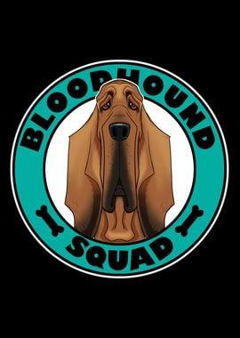 Bloodhound Squad I Dog