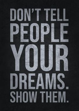 Show People Your Dreams