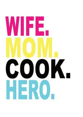 Wife Mom Cook Hero